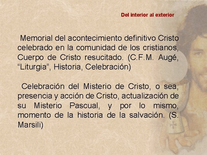 Del interior al exterior Memorial del acontecimiento definitivo Cristo celebrado en la comunidad de Del interior al exterior Memorial del acontecimiento definitivo Cristo celebrado en la comunidad de