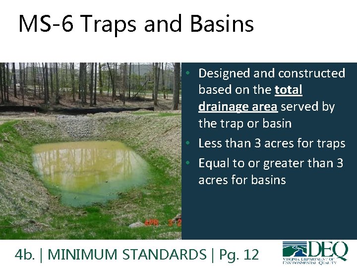 MS-6 Traps and Basins • Designed and constructed based on the total drainage area