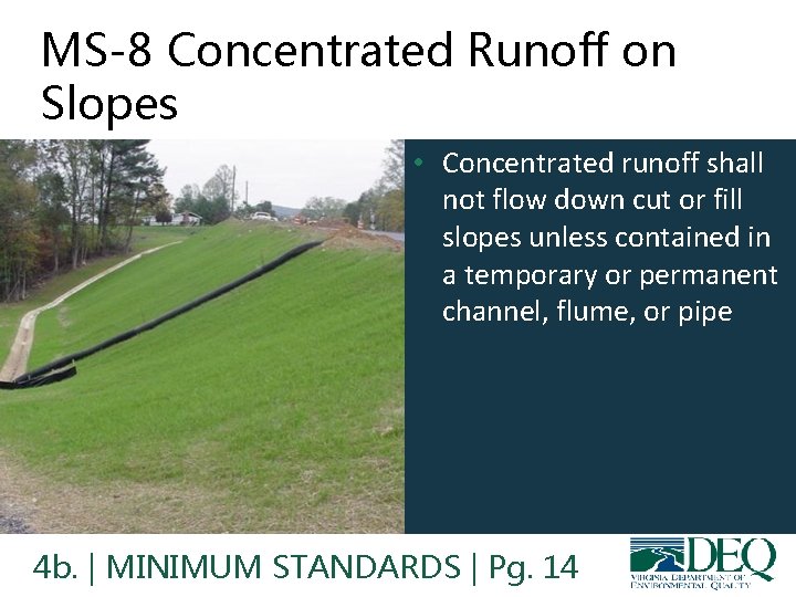 MS-8 Concentrated Runoff on Slopes • Concentrated runoff shall not flow down cut or