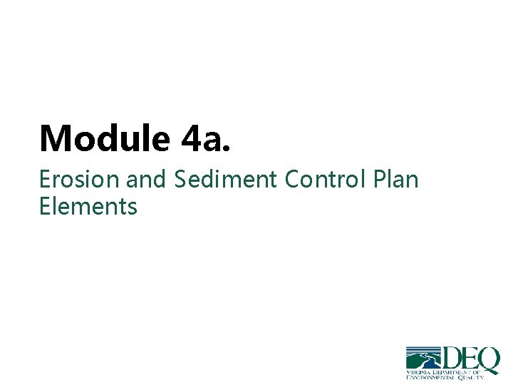 Module 4 a. Erosion and Sediment Control Plan Elements 