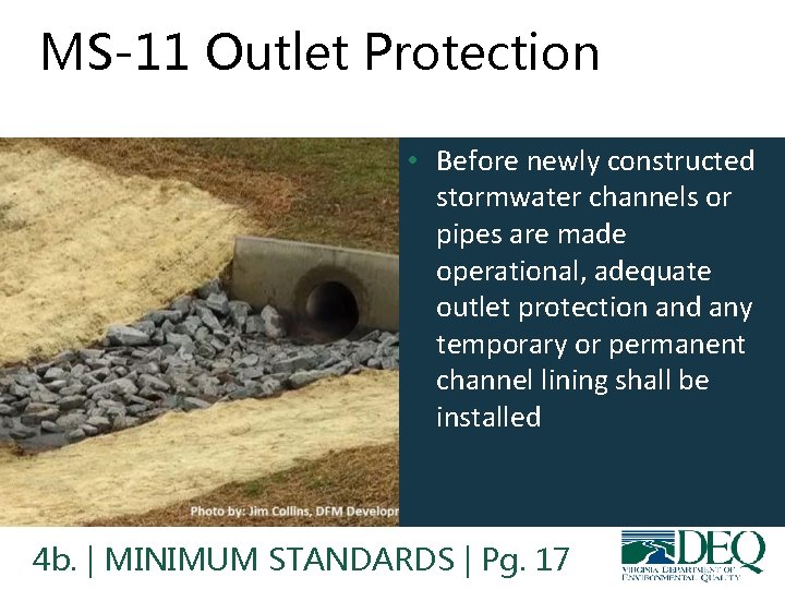 MS-11 Outlet Protection • Before newly constructed stormwater channels or pipes are made operational,
