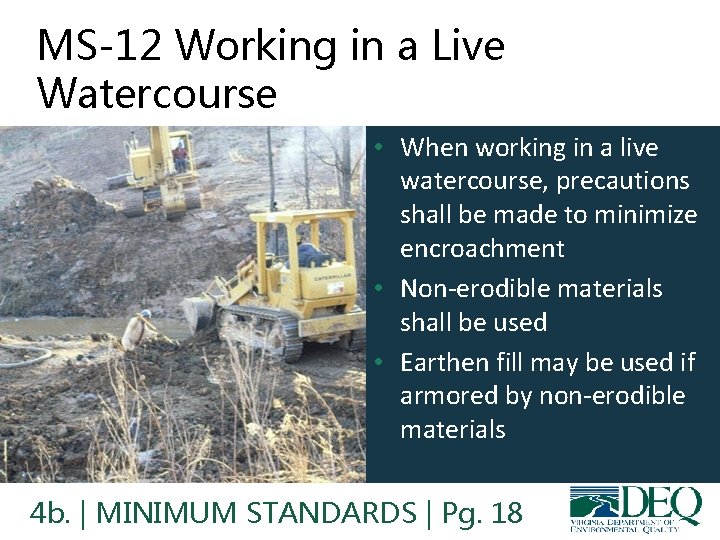 MS-12 Working in a Live Watercourse • When working in a live watercourse, precautions