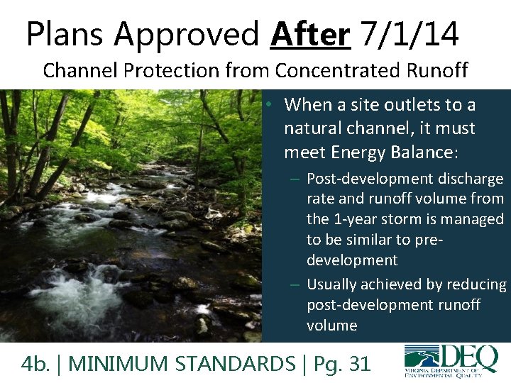 Plans Approved After 7/1/14 Channel Protection from Concentrated Runoff • When a site outlets