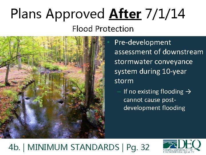 Plans Approved After 7/1/14 Flood Protection • Pre-development assessment of downstream stormwater conveyance system