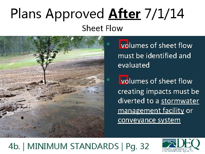 Plans Approved After 7/1/14 Sheet Flow • � volumes of sheet flow must be