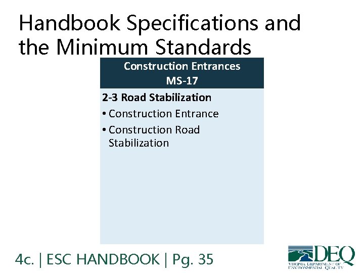 Handbook Specifications and the Minimum Standards Construction Entrances MS-17 2 -3 Road Stabilization •