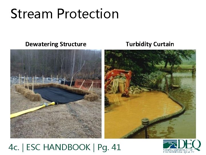 Stream Protection Dewatering Structure 4 c. | ESC HANDBOOK | Pg. 41 Turbidity Curtain