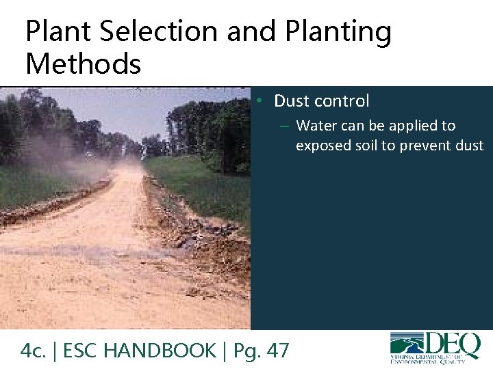 Plant Selection and Planting Methods • Dust control – Water can be applied to