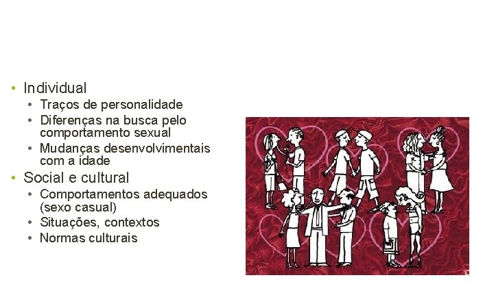  • Individual • Traços de personalidade • Diferenças na busca pelo comportamento sexual