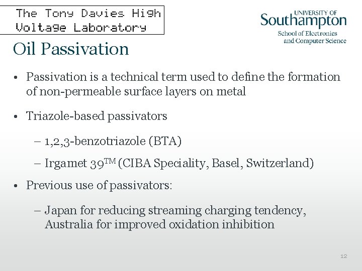 Oil Passivation • Passivation is a technical term used to define the formation of