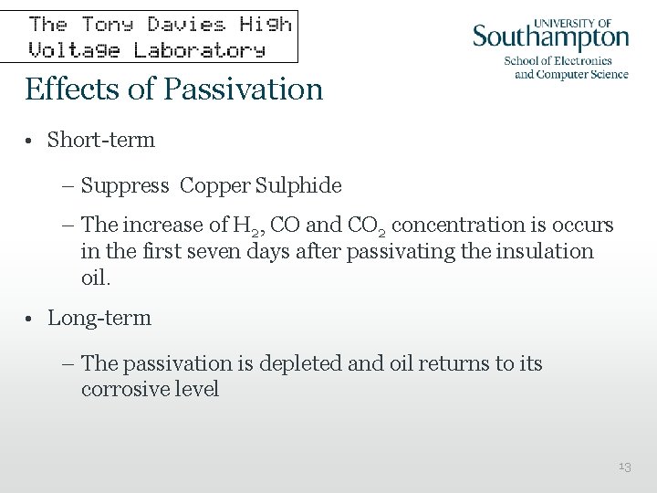 Effects of Passivation • Short-term – Suppress Copper Sulphide – The increase of H
