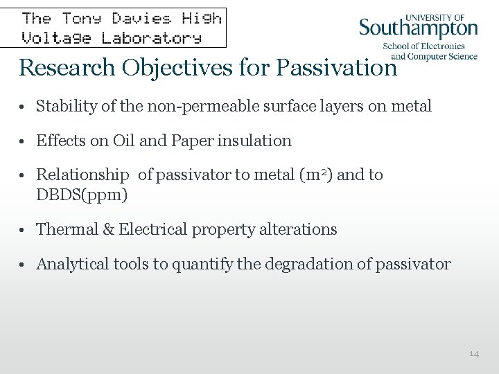 Research Objectives for Passivation • Stability of the non-permeable surface layers on metal •