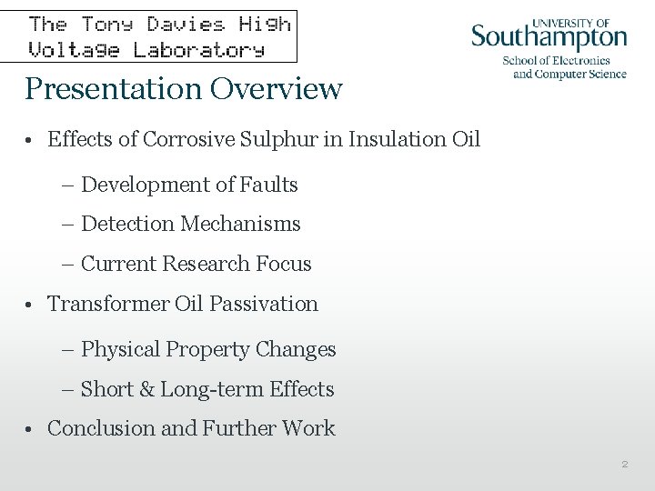 Presentation Overview • Effects of Corrosive Sulphur in Insulation Oil – Development of Faults
