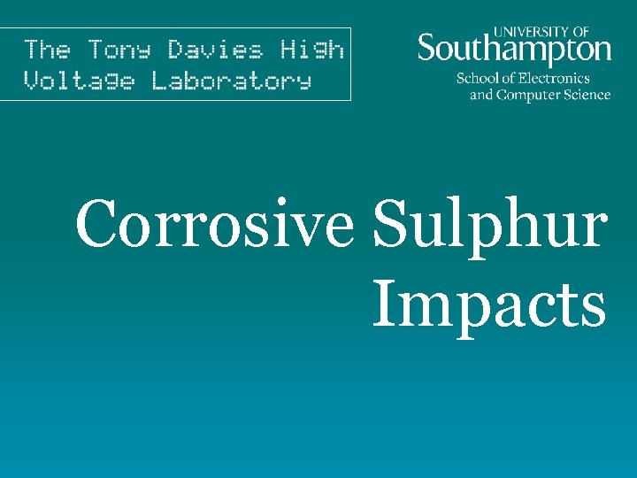 Corrosive Sulphur Impacts 