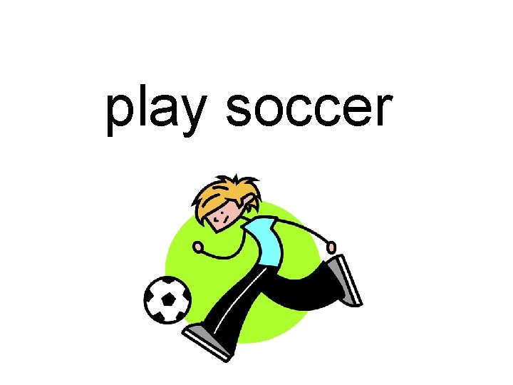 play soccer 