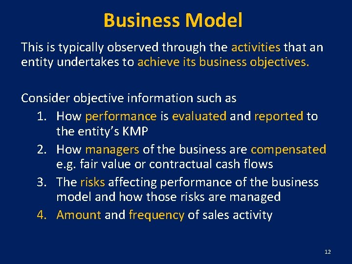 Business Model This is typically observed through the activities that an entity undertakes to