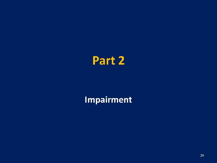 Part 2 Impairment 24 