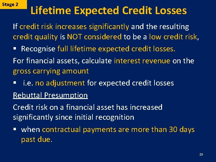 Stage 2 Lifetime Expected Credit Losses If credit risk increases significantly and the resulting