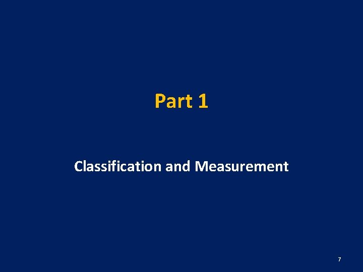 Part 1 Classification and Measurement 7 