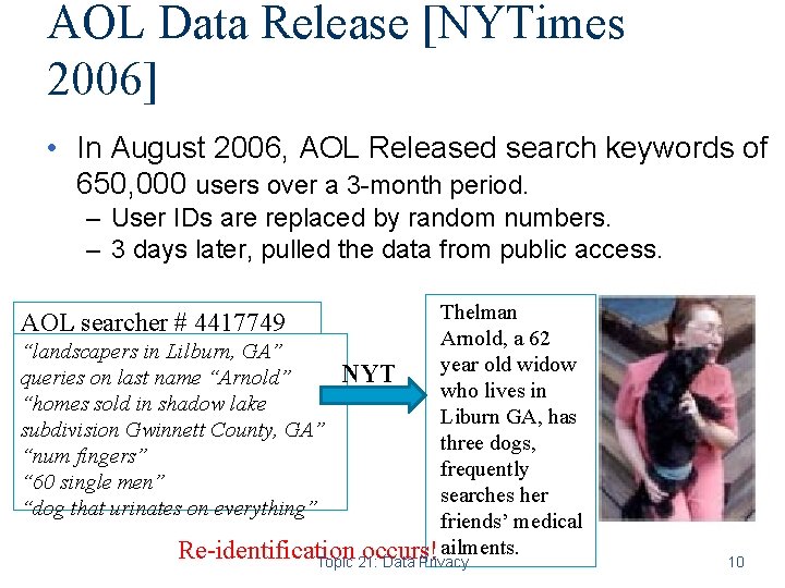 AOL Data Release [NYTimes 2006] • In August 2006, AOL Released search keywords of