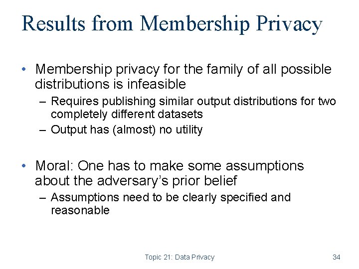 Results from Membership Privacy • Membership privacy for the family of all possible distributions