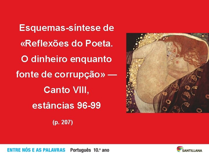 Esquemas-síntese de «Reflexões do Poeta. O dinheiro enquanto fonte de corrupção» — Canto VIII,