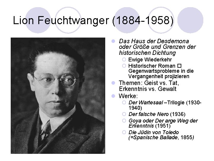 Lion Feuchtwanger (1884 -1958) l Das Haus der Desdemona oder Größe und Grenzen der