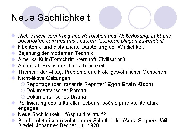 Neue Sachlichkeit l Nichts mehr vom Krieg und Revolution und Welterlösung! Laßt uns bescheiden