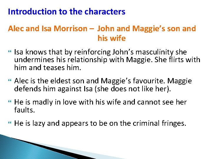 Introduction to the characters Alec and Isa Morrison – John and Maggie’s son and