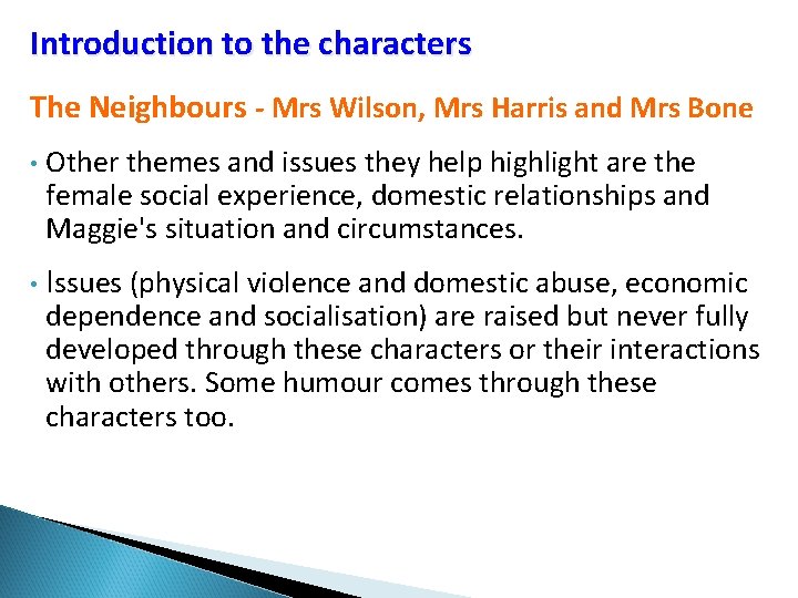 Introduction to the characters The Neighbours - Mrs Wilson, Mrs Harris and Mrs Bone