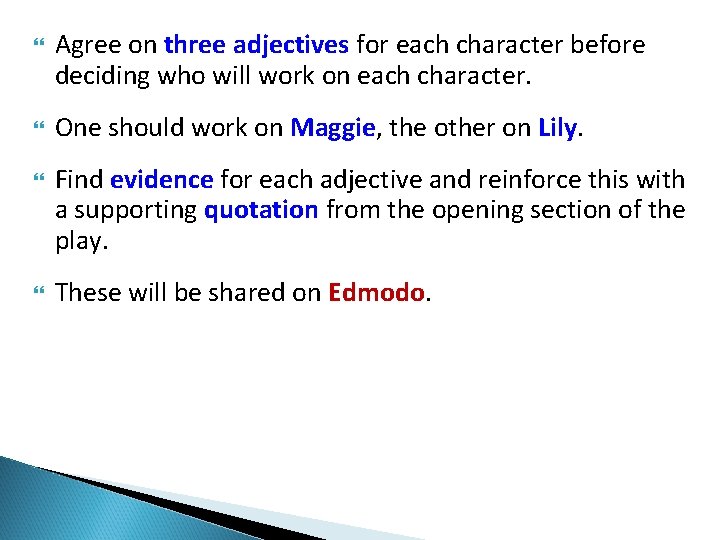  Agree on three adjectives for each character before deciding who will work on