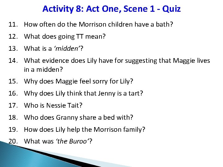 Activity 8: Act One, Scene 1 - Quiz 11. How often do the Morrison