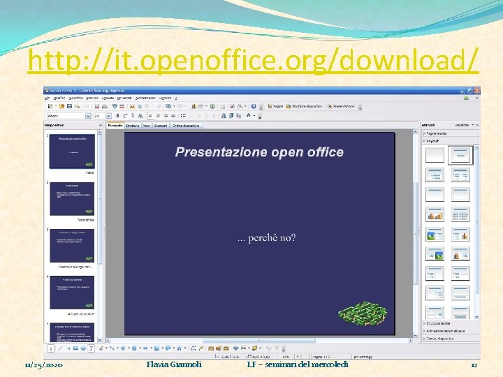 http: //it. openoffice. org/download/ 11/25/2020 Flavia Giannoli LF – seminari del mercoledì 12 