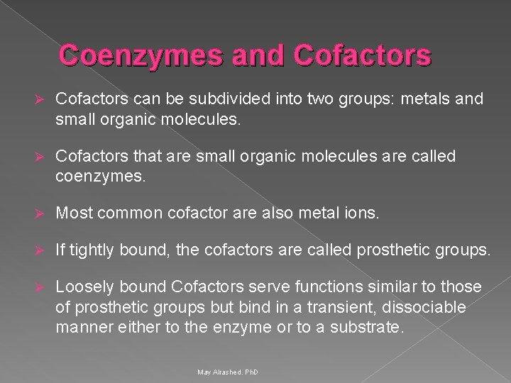 Coenzymes and Cofactors Ø Cofactors can be subdivided into two groups: metals and small