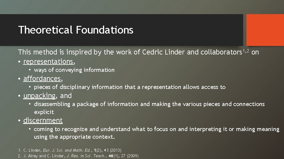 Theoretical Foundations This method is inspired by the work of Cedric Linder and collaborators