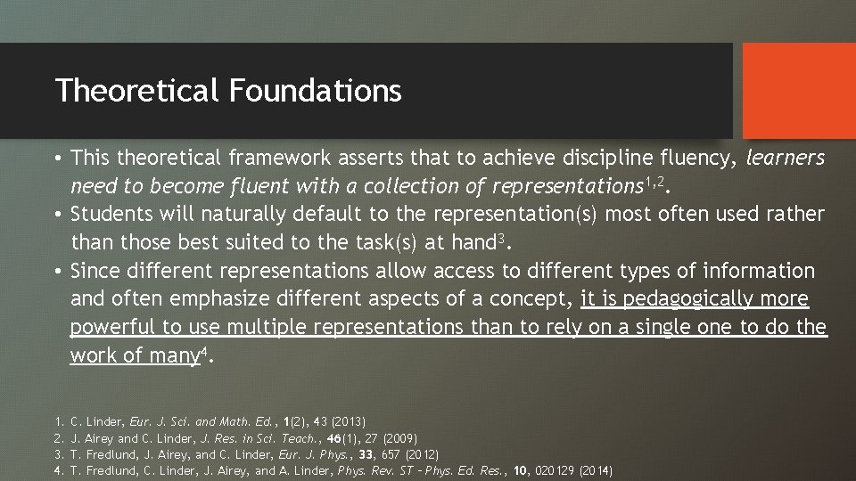 Theoretical Foundations • This theoretical framework asserts that to achieve discipline fluency, learners need