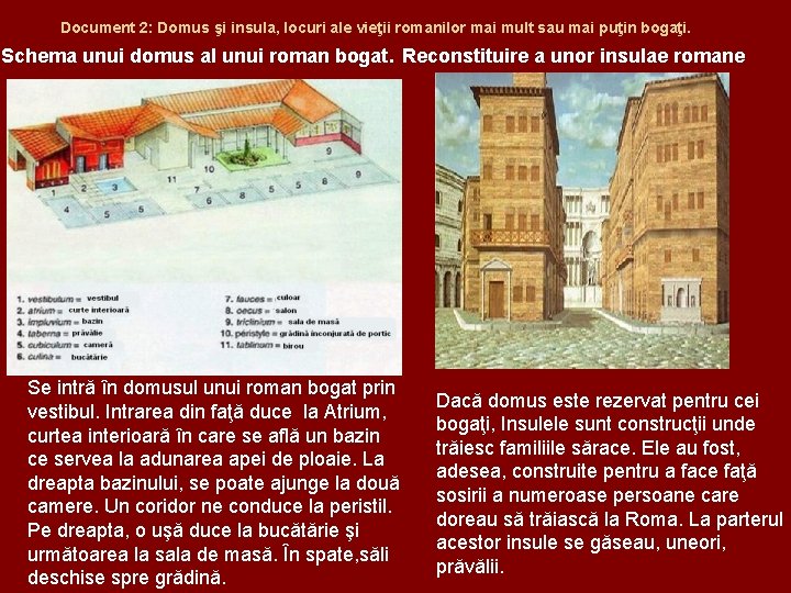 Document 2: Domus şi insula, locuri ale vieţii romanilor mai mult sau mai puţin