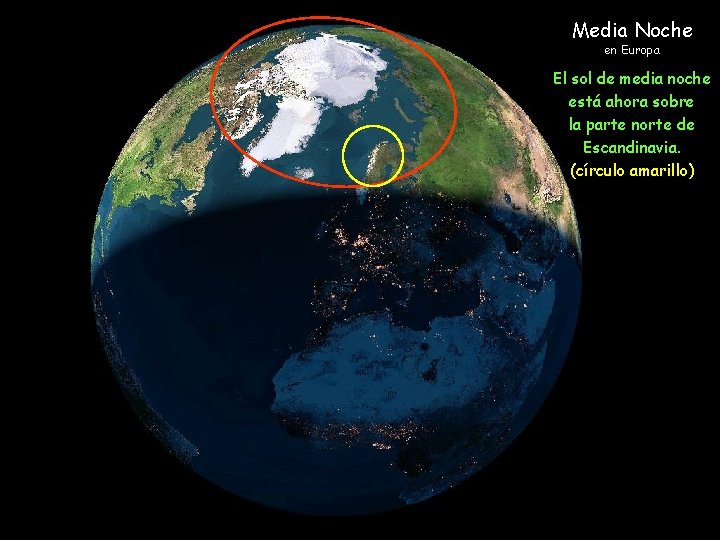 Media Noche en Europa El sol de media noche está ahora sobre la parte