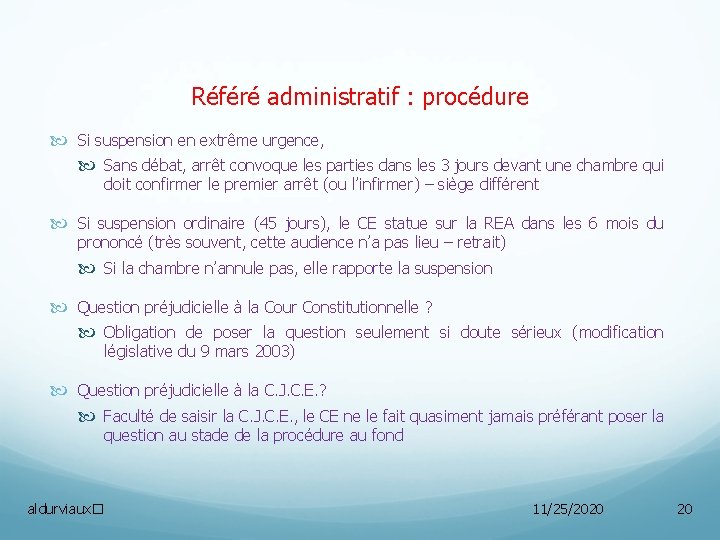 Référé administratif : procédure Si suspension en extrême urgence, Sans débat, arrêt convoque les