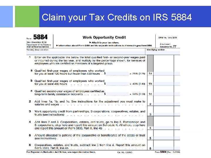  Claim your Tax Credits on IRS 5884 © 2015 RSM US LLP. All