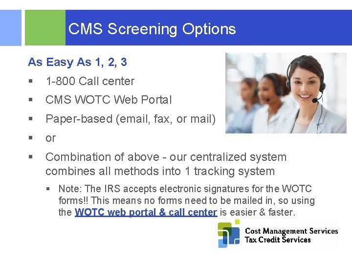 CMS Screening Options As Easy As 1, 2, 3 § 1 -800 Call center