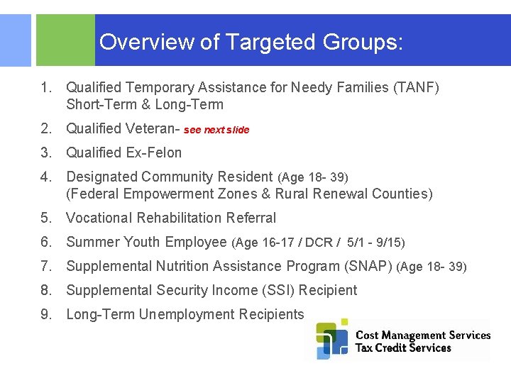 Overview of Targeted Groups: 1. Qualified Temporary Assistance for Needy Families (TANF) Short-Term &