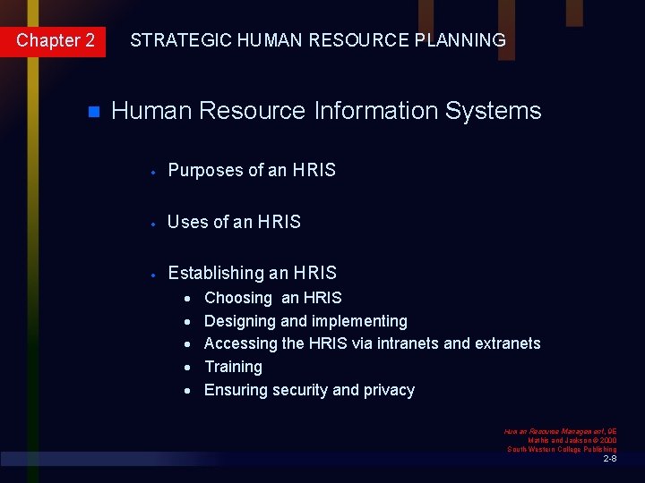 Chapter 2 n STRATEGIC HUMAN RESOURCE PLANNING Human Resource Information Systems · Purposes of Chapter 2 n STRATEGIC HUMAN RESOURCE PLANNING Human Resource Information Systems · Purposes of
