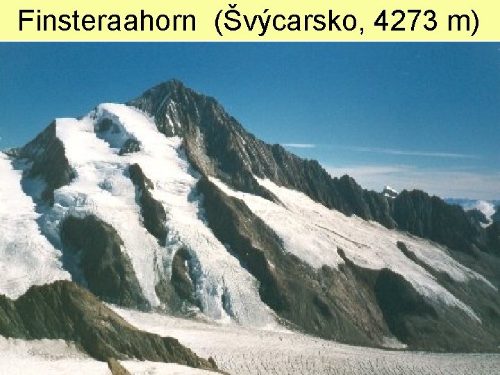 Finsteraahorn (Švýcarsko, 4273 m) 