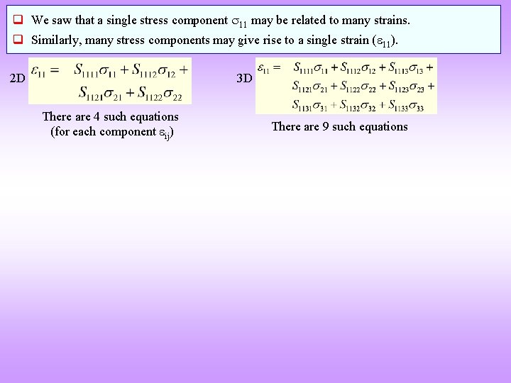 q We saw that a single stress component 11 may be related to many