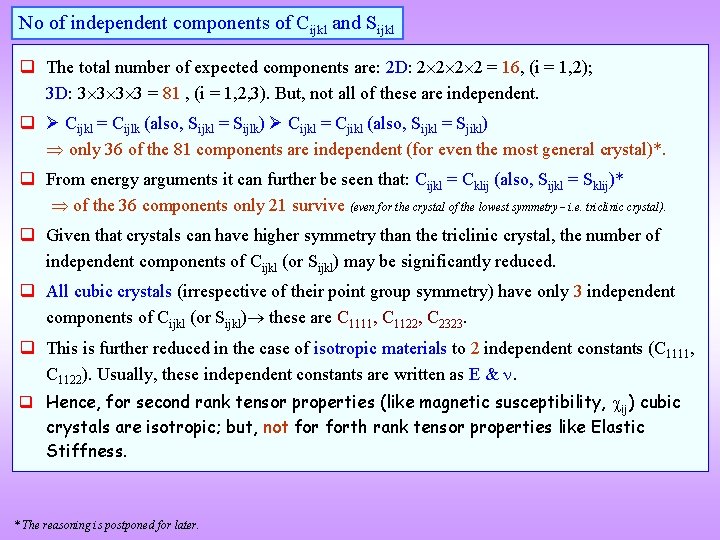 No of independent components of Cijkl and Sijkl q The total number of expected