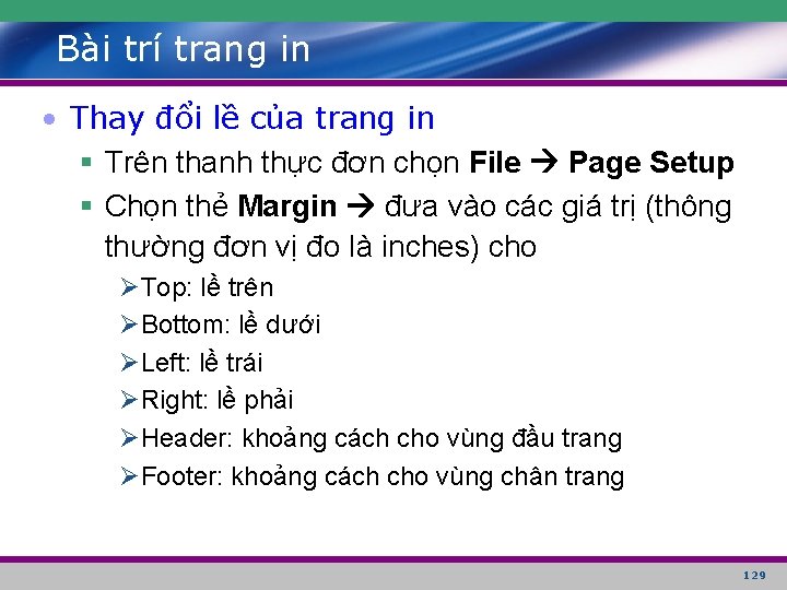 Bài trí trang in • Thay đổi lề của trang in § Trên thanh