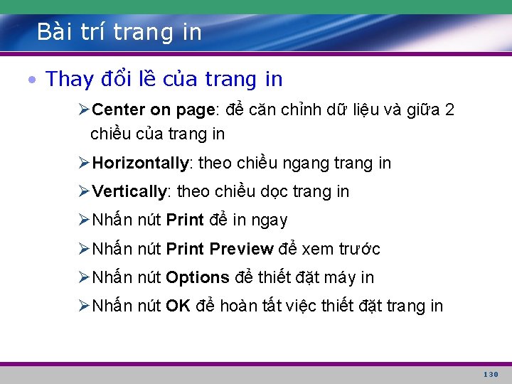 Bài trí trang in • Thay đổi lề của trang in ØCenter on page: