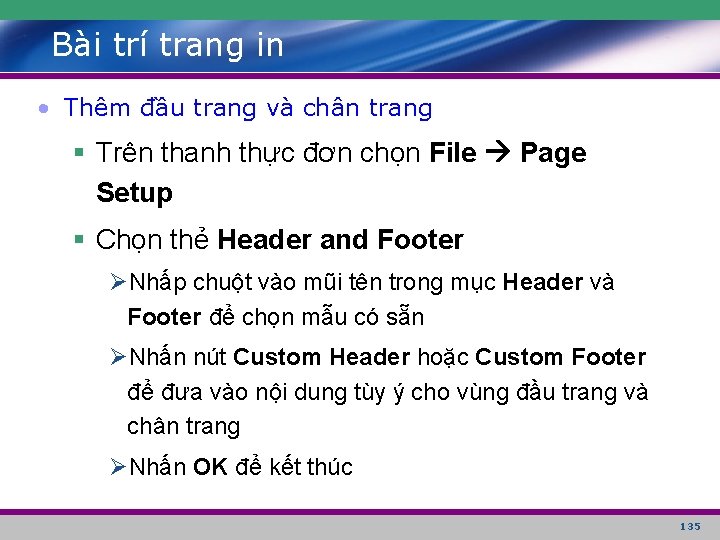 Bài trí trang in • Thêm đầu trang và chân trang § Trên thanh