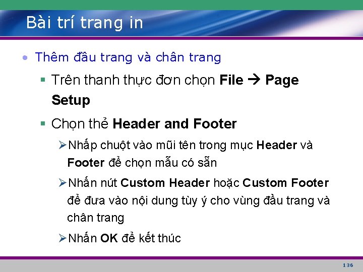 Bài trí trang in • Thêm đầu trang và chân trang § Trên thanh